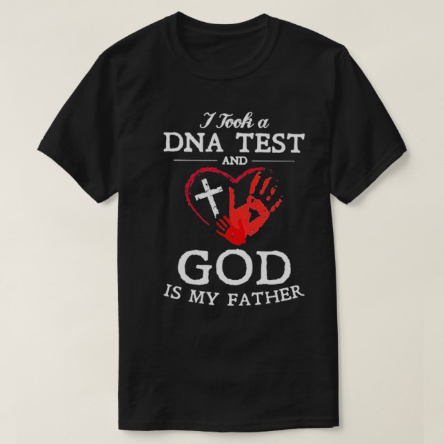 Camiseta Hice Una Prueba De ADN Y Dios Es Mi Padre Cristian (Diseño del anverso)
