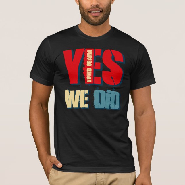 Camiseta Hicimos sí Obama votado (Anverso)