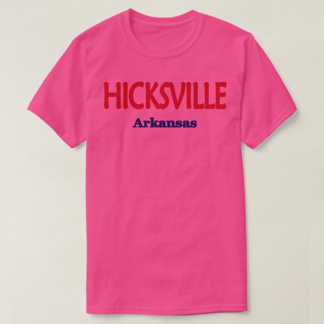 Camiseta Hicksville Arkansas TShirt (Diseño del anverso)