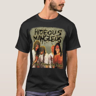 Camiseta Hideous Mangleus - Todos tus amigos están muertos