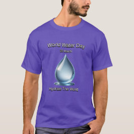 Camiseta Hidrate el mundo. Día Mundial del Agua.