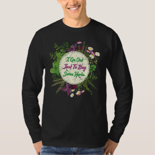 Camiseta Hierbas, salgo solo para comprar hierbas vegetales