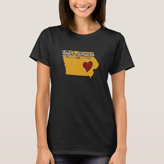Camiseta HIGH AMANA IOWA IA USA Cute Souvenir Merch City St (Anverso)