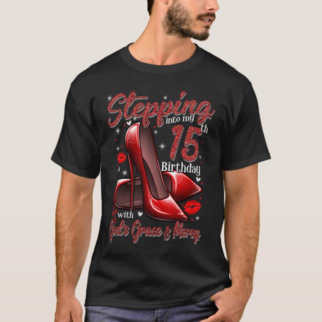 Camiseta High Heels Stepping Into My 15th Birthday 15 and F (Anverso)
