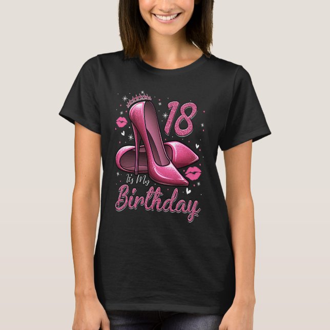 Camiseta High Heels Stepping Into My 18th Birthday 18 and F (Anverso)