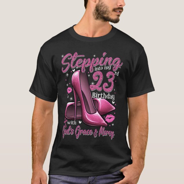 Camiseta High Heels Stepping Into My 23rd Birthday 23 and F (Anverso)