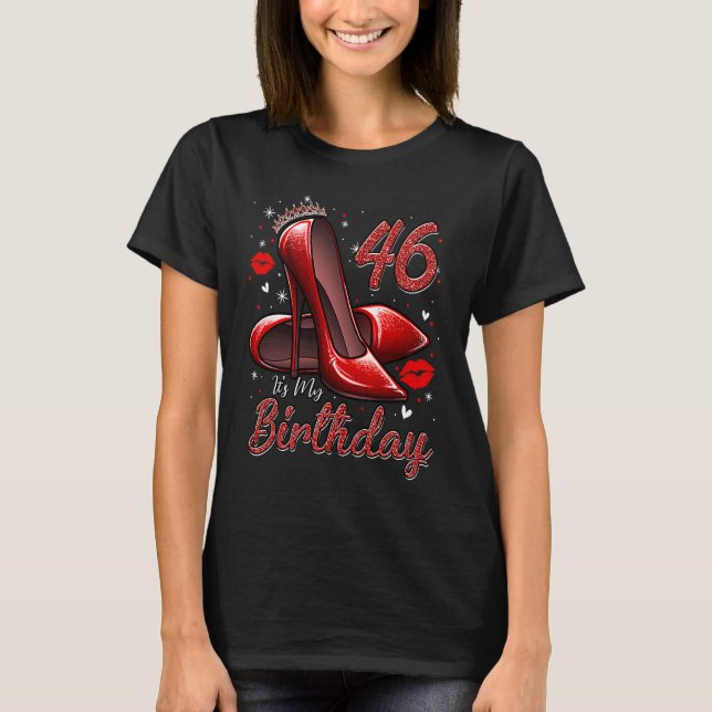 Camiseta High Heels Stepping Into My 46th Birthday 46 and F (Anverso)