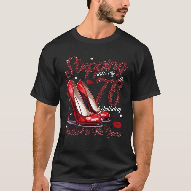 Camiseta High Heels Stepping Into My 76th Birthday 76 and R (Anverso)