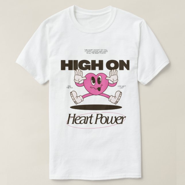 Camiseta High On Heart Power | Groovy Cartoon Heart Retro A (Diseño del anverso)