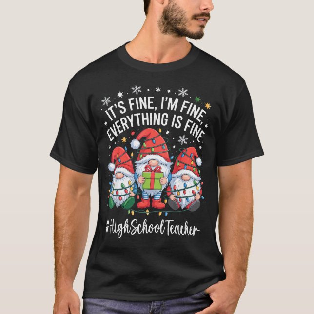 Camiseta High School Teacher Gnome Everything Is Fine Funny (Anverso)