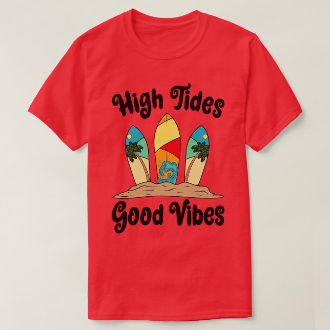 Camiseta High Tides Good Vibes Surfing Surfing S Guay (Diseño del anverso)