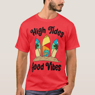 Camiseta High Tides Good Vibes Surfing Surfing S Guay