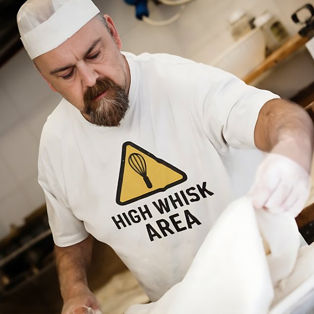 Camiseta High Whisk Area | Funny Baking Pun for Bakers (Subido por el creador)