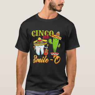 Camiseta Higienista dental Cinco De Mayo Cinco De Sonrisa O