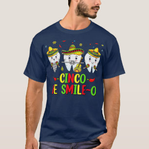 Camiseta Higienista dental Cinco De Mayo Cinco De Sonrisa O