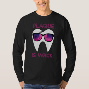 Camiseta Higienista Dental Dentista Divertida La Placa Es u