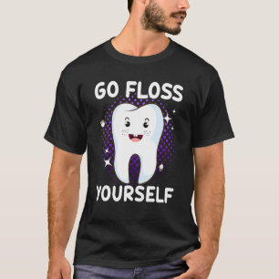 Camiseta Higienista Dental Dentista Vete a Usar Hilo Dental