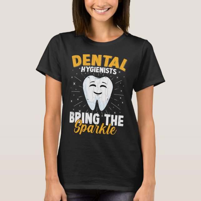 Camiseta Higienistas Dentales Diversión Dentista Ortodontis (Anverso)