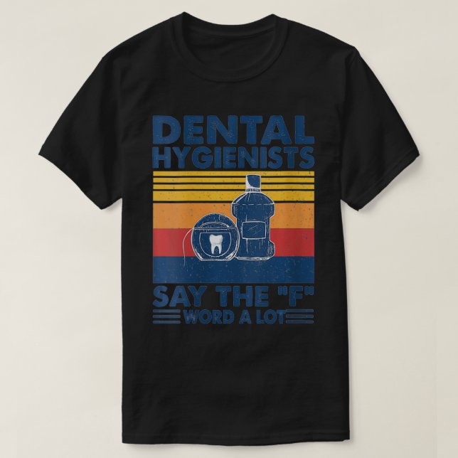 Camiseta Higienistas dentales femeninas dicen la palabra u2 (Diseño del anverso)