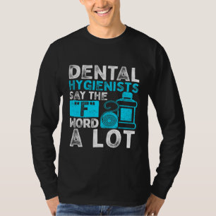 Camiseta Higienistas Odontológicos Dicen Que El Divertido D