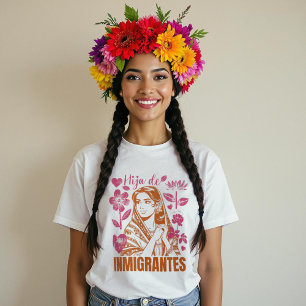 Camiseta Hija De Inmigrantes Floral