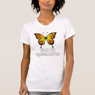 Camiseta Hija De Inmigrantes Monarch Butterfly