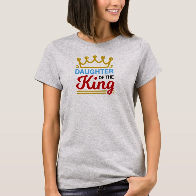 Camiseta Hija de la Corona del Rey Cristiano (Anverso)