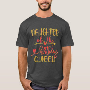 Camiseta Hija de la idea de cumpleaños de la reina madre cu