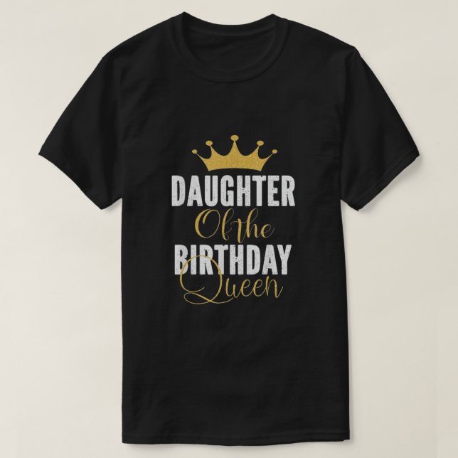 Camiseta Hija De La Reina De Cumpleaños (Diseño del anverso)