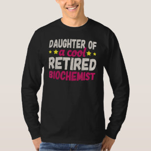 Camiseta Hija de un bioquímico retirado de Guay