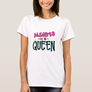 Camiseta Hija De Una Reina