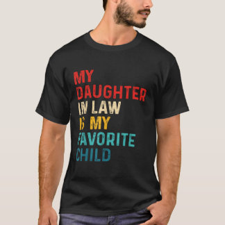 Camiseta Hija favorita Humor familiar de mi yerno