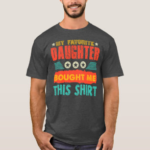 Camiseta Hija favorita padre gracioso presente