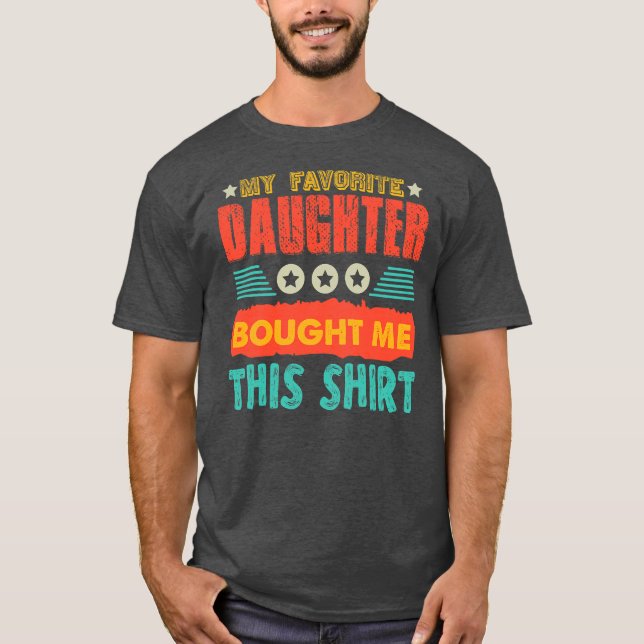 Camiseta Hija favorita padre gracioso presente (Anverso)