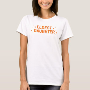 Camiseta Hija mayor: vida de moda en una hija mayor