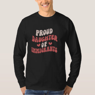 Camiseta Hija Orgullosa De Inmigrantes Hija Inmigración
