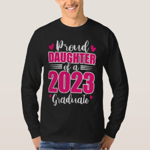 Camiseta hija orgullosa de una graduada de la clase de 2023