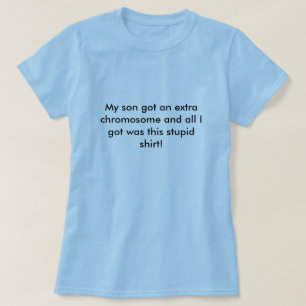 Camiseta Hijo adicional del cromosoma de Síndrome de Down
