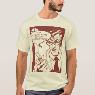 Camiseta Hijo, encontramos sangre en su corriente del