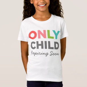 Camiseta HIJO ÚNICO que expira pronto