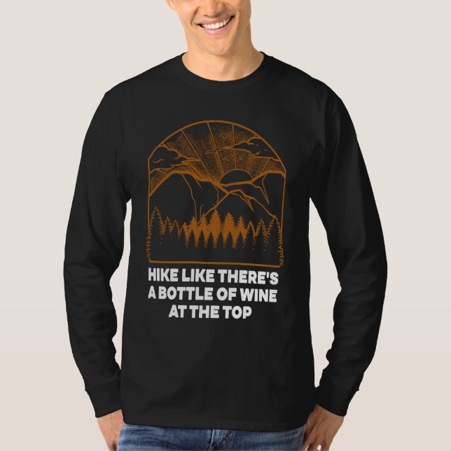 Camiseta Hike Like Theres a Bottle of Wine Hiking  Hiker Hu (Anverso)