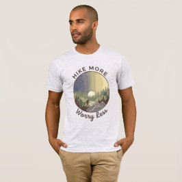 Camiseta Hike More Worry Less – Mindful Hiking