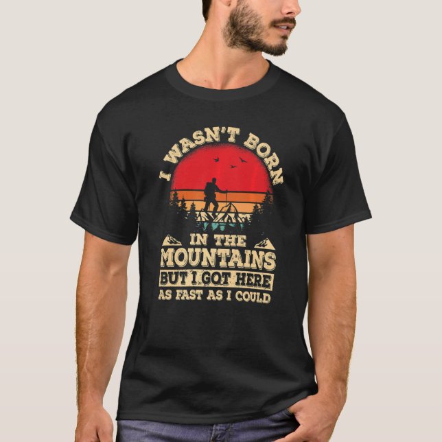 Camiseta Hiker De Montaña Que Llegué Tan Rápido Como Pudier (Anverso)