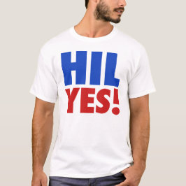 Camiseta ¡Hil sí! Hillary para el presidente 2016