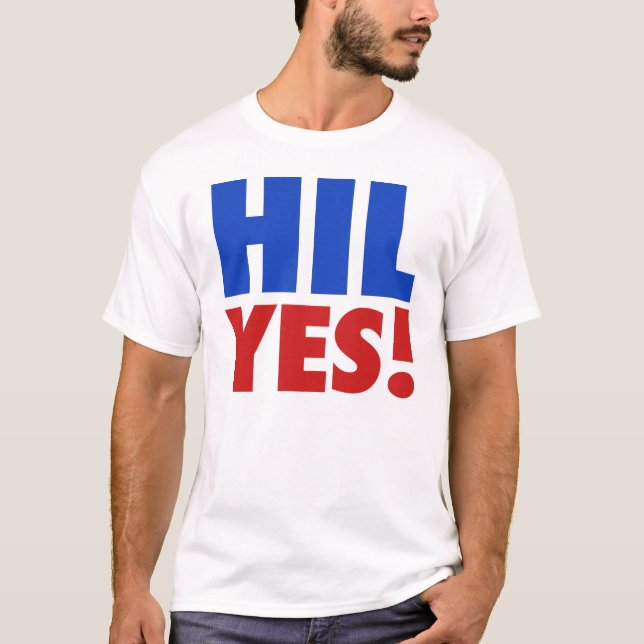 Camiseta ¡Hil sí! Hillary para el presidente 2016 (Anverso)