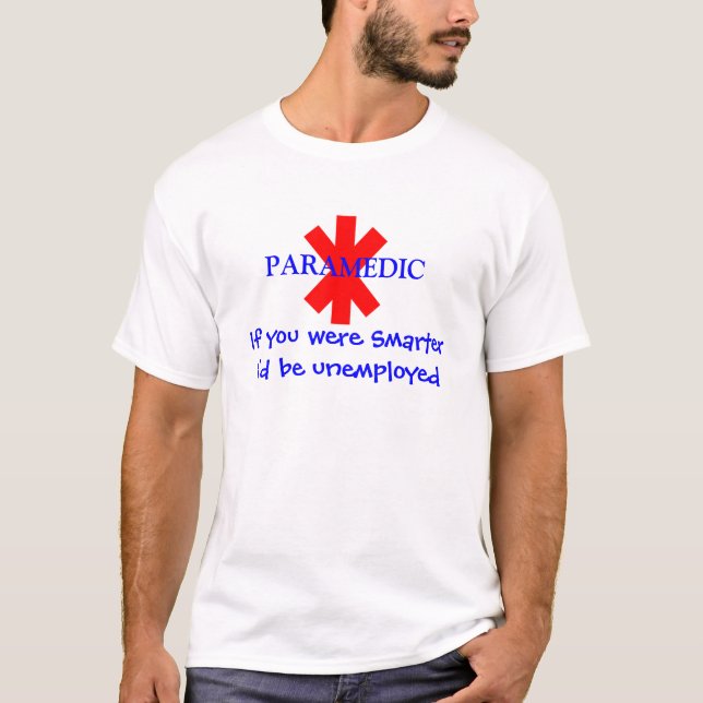 Camiseta hilarante del paramédico (Anverso)