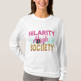 Camiseta "Hilaridad _en_ High_ Society.