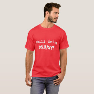 Camiseta Hilarious Chili Crisp Crazy White T-Shirt