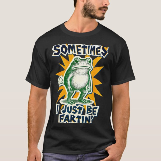 Camiseta Hilarious DIY Fartin Sometimes Collage I Just Frog (Anverso)