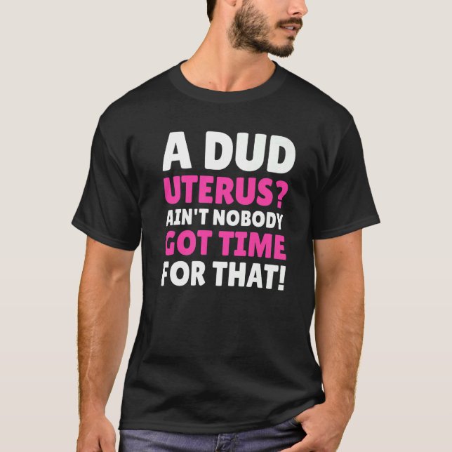 Camiseta Hilarious Dud Uterus & Hysterectomía 1 (Anverso)